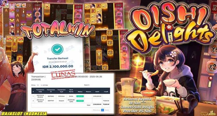 Kemenangan slot gacor Oishi Delight di platform Rajaslot