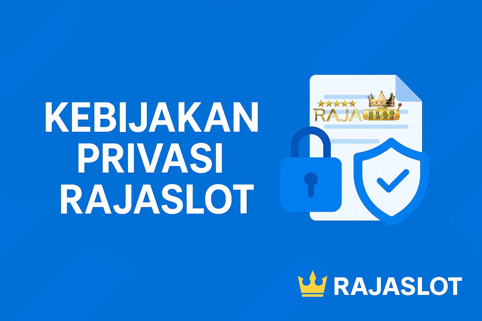 banner kebijakan privasi Rajaslot - perlindungan data pengguna