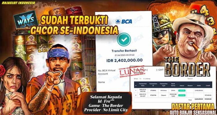 Bukti kemenangan The Border member Rajaslot